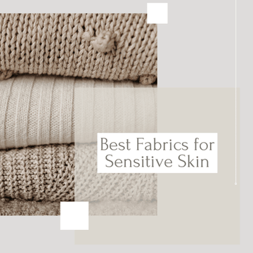 Best Fabrics for Sensitive Skin - Rivelle Knits